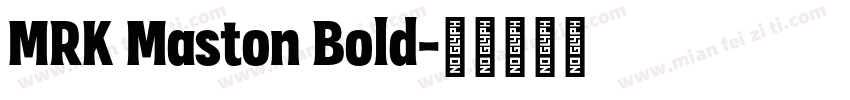MRK Maston Bold字体转换